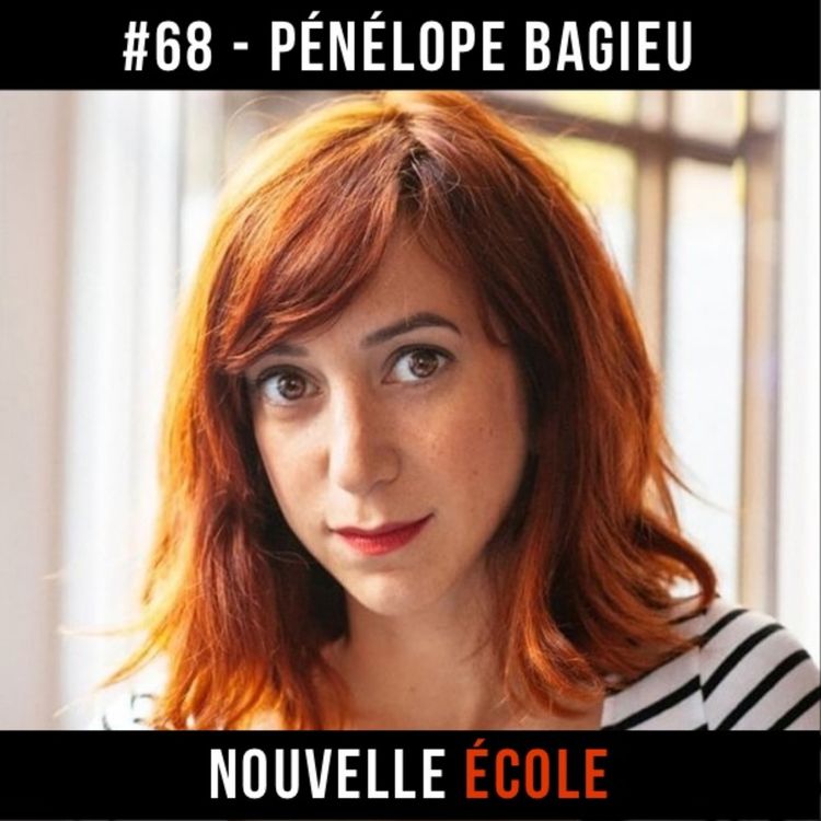 cover art for #68 - Pénélope Bagieu : Si t'as envie c'est la seule chose qui compte