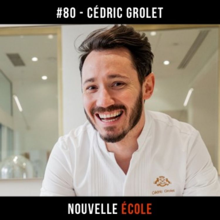 cover art for #80 - Cédric Grolet : Le meilleur chef pâtissier du monde