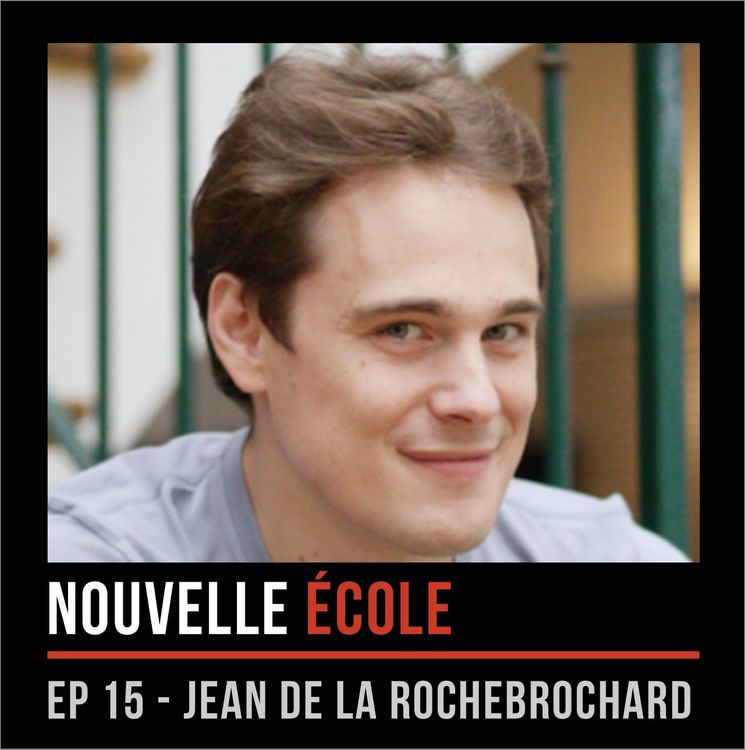 cover art for #15 - Jean de La Rochebrochard : Organisé comme une machine pour vivre comme un humain