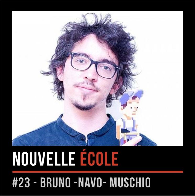 cover art for #23 - Bruno -Navo- Muschio : La chance respecte ceux qui la respectent