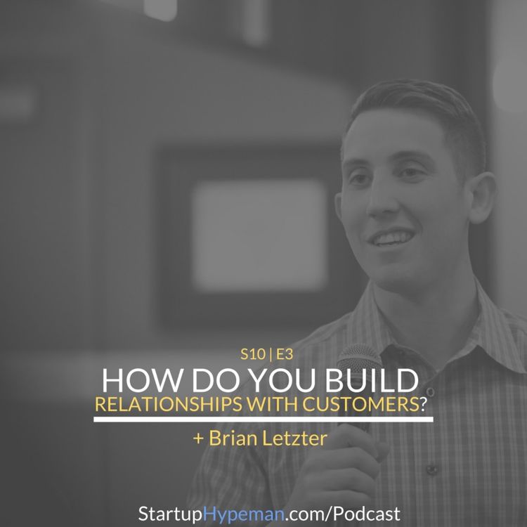 cover art for Best Of Season 10: S10E3 How To Build Relationships With Customers