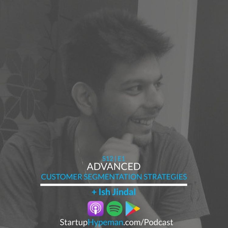cover art for S12E1: Advanced Customer Segmentation Strategies with Tars Founder Ish Jindal (Season Premiere!)