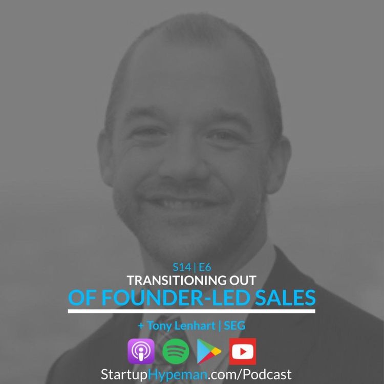 cover art for S14E6: Transitioning Out Of Founder-Led Sales with The Sales Drummer Tony Lenhart