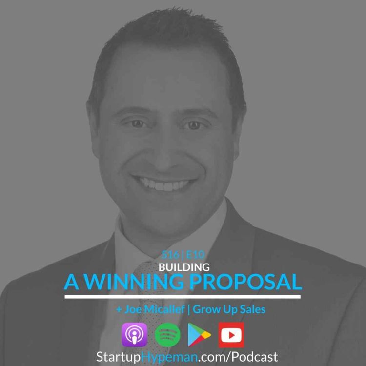 cover art for Best of Season 16: S16E10 - Building A Winning Proposal with Grow Up Sales President Joe Micallef 