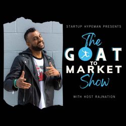 cover art for Startup Hypeman: The GOAT to Market Show