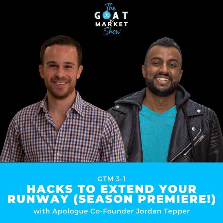 cover art for GTM3-1: Hacks to Extend Your Runway with Apologue Co-Founder Jordan Tepper (Season Premiere!)