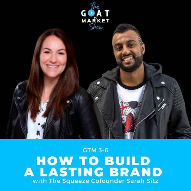 cover art for GTM 3-6: How to Build a Lasting Brand with The Squeeze Cofounder Sarah Sitz