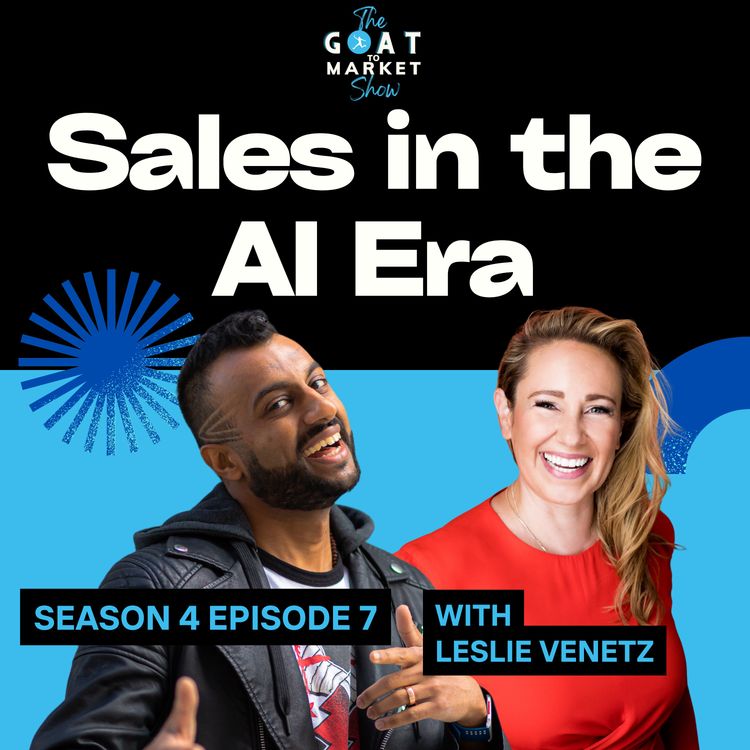 cover art for GTM 4-7: Sales in the AI Era with Sales Expert Leslie Venetz