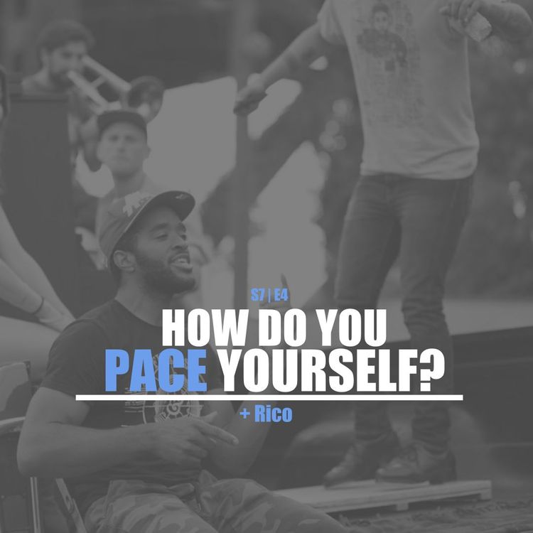 cover art for S7E4 - Rico Sisney: How Do You Pace Yourself?