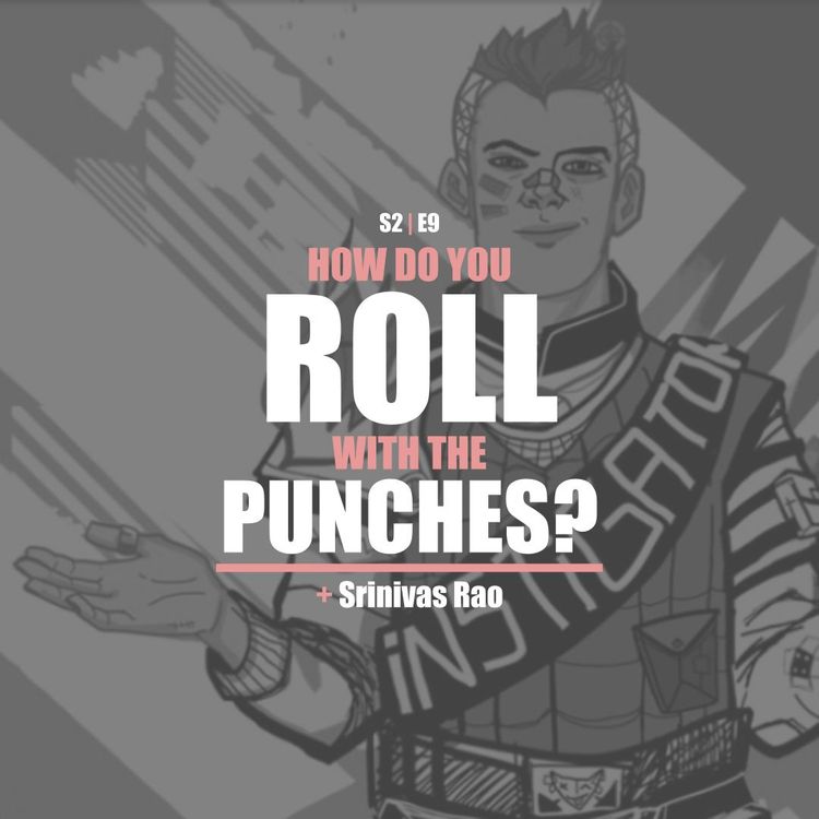 cover art for S2E9 - Srinivas Rao: How Do You Roll With The Punches? (Los Angeles)