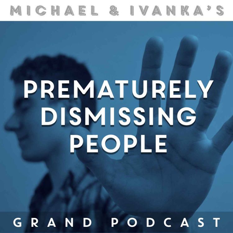 cover art for Episode 197 - Prematurely Dismissing People