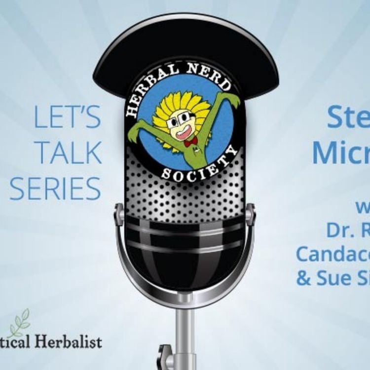 cover art for Let’s Talk Series: Stealth Microbes with Dr. Bill Rawls - Herbal Nerd Society Podcasts
