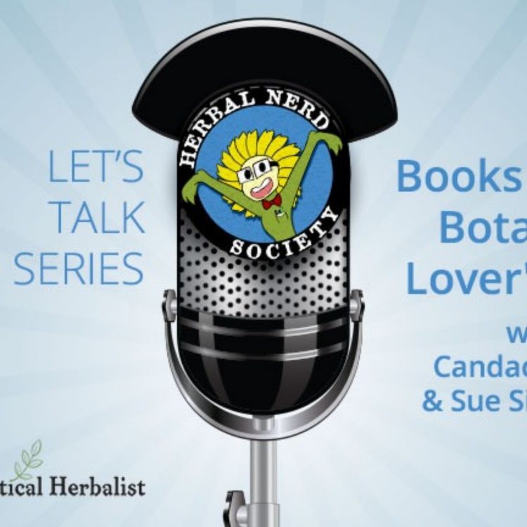 cover art for Let’s Talk Series: Books for Herb Nerds of 2017 - Herbal Nerd Society Podcasts