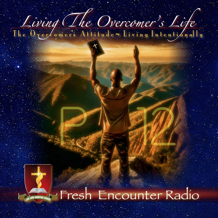 cover art for Living The Overcomer’s Life, Part-12