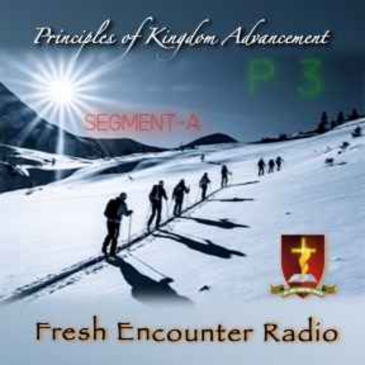 cover art for Principles of Kingdom Advancement Part-3, Segment-A