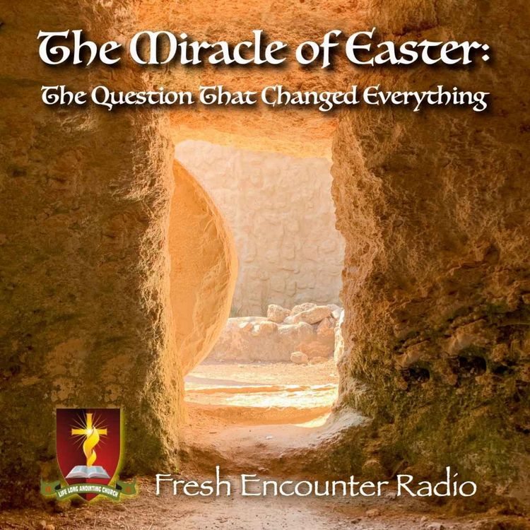 cover art for The Miracle of Easter: The Question That Changed Everything