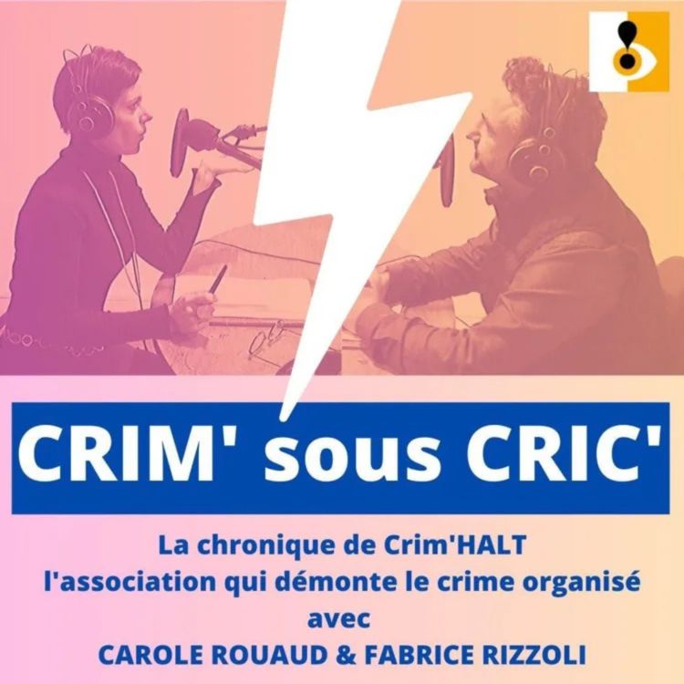 cover art for CRIM' sous CRIC' - Covid19, le crime organisé est il grippé? 