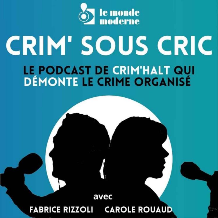 cover art for CRIM sous CRIC - Lancer l'alerte contre la grande criminalité… Tout un programme !