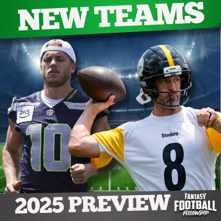 cover art for Players on NEW Teams | Fantasy Football Fellowship Preview | 2025