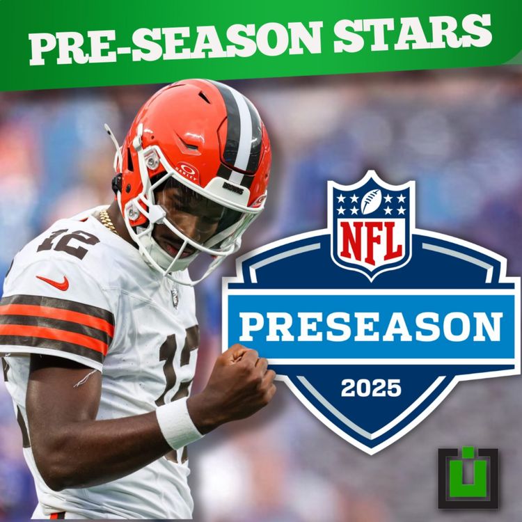 cover art for NFL Preseason Standouts | Shedeur Sanders, J.J. McCarthy, Travis Hunter