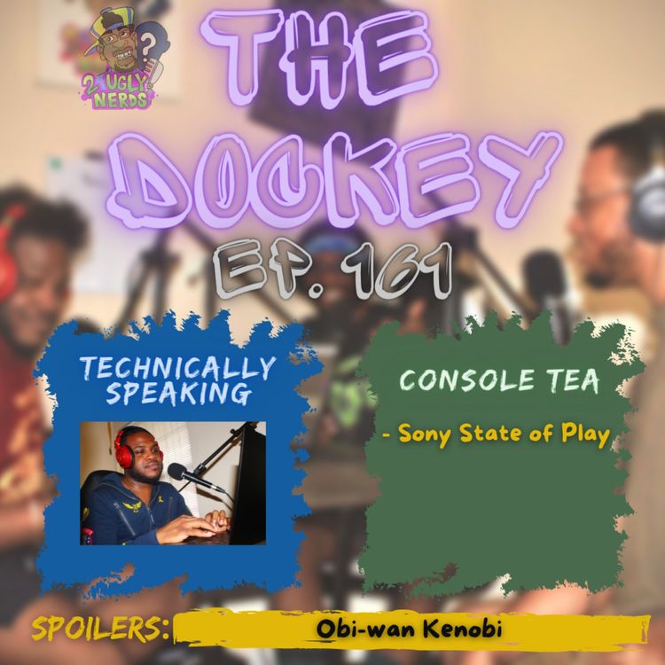 cover art for 2 Ugly Nerds Podcast Episode 161: The Catch Up Part Four