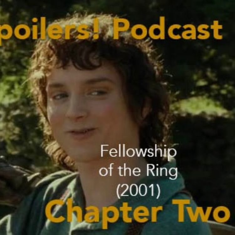 cover art for The Lord of the Rings: The Fellowship of the Ring Chapter lI - Spoilers! #263