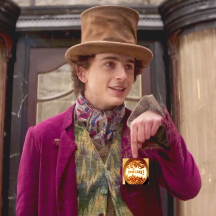 cover art for Wonka (2023) - Willy Wonka Spoilers! #573