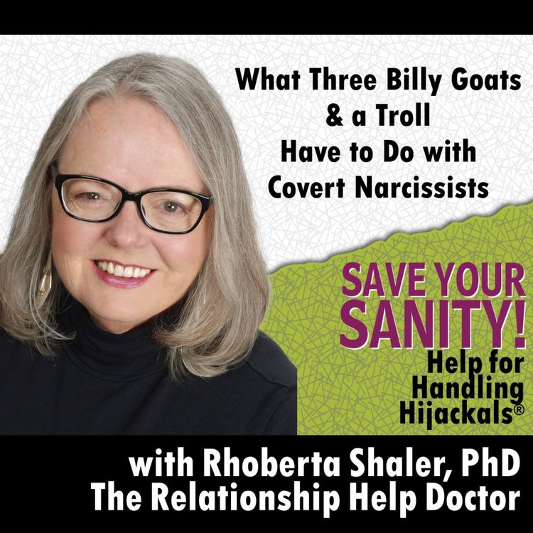 cover art for What Three Billy Goats & a Troll Have to Do with Covert Narcissists  Dr. Rhoberta Shaler