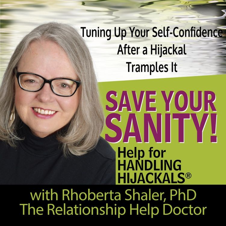 cover art for Tuning Up Your Self-Confidence After a Hijackal Tramples It - Dr. Rhoberta Shaler