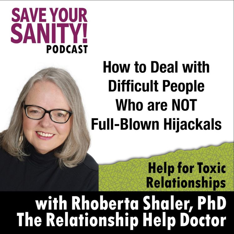 cover art for How to Deal with Difficult People Who Are NOT Full-Blown Narcissists