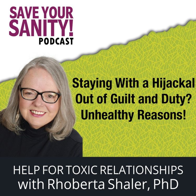 cover art for Staying With a Hijackal Out of Guilt and Duty? Unhealthy Reasons! 