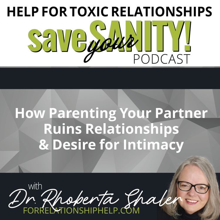 cover art for How Parenting Your Partner Ruins Relationships & The Desire for Intimacy