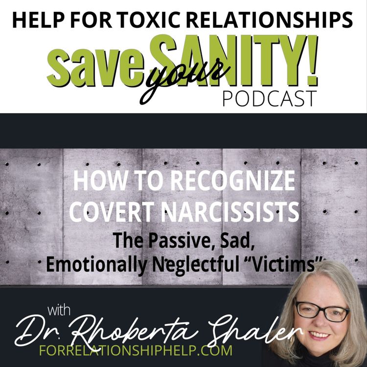 cover art for How to Recognize Covert Narcissists: The Passive, Sad, Emotionally Neglectful "Victims"