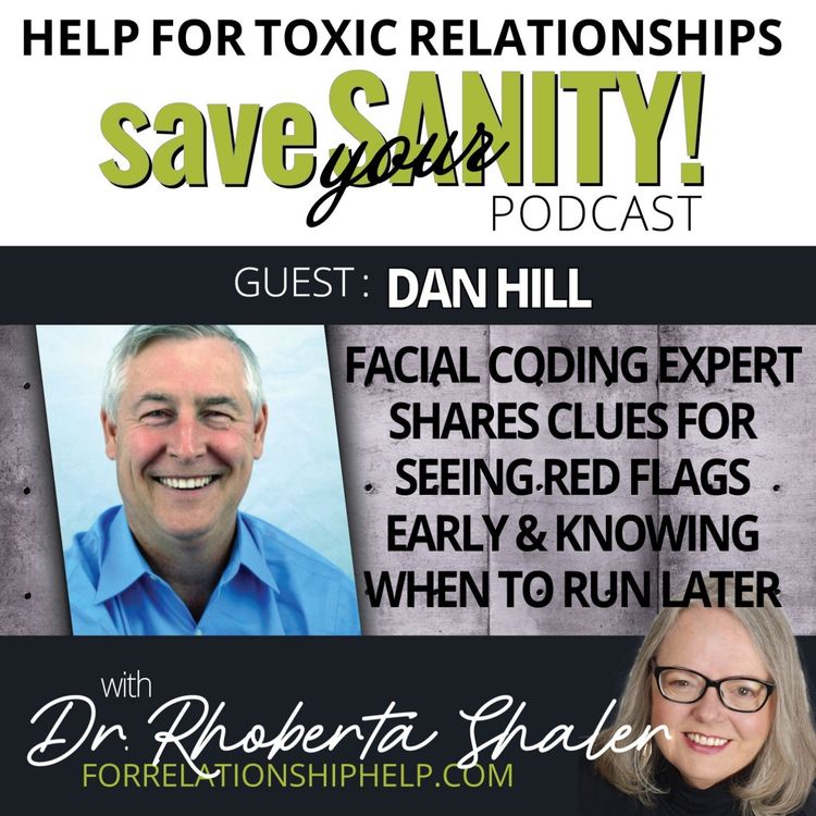 cover art for Facial Coding Expert Share Clues For Seeing Red Flags Early & Knowing When To Run Later GUEST: Dr. Dan Hill