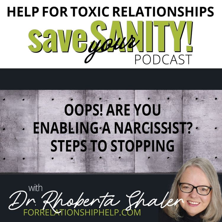 cover art for Oops! Are You Enabling A Narcissist? Steps to Stopping 
