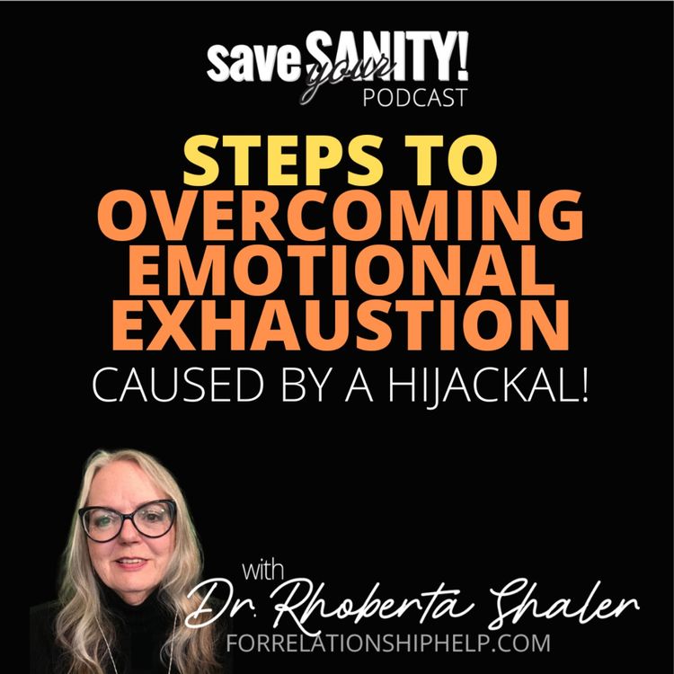 cover art for Steps to Overcoming the Emotional Fatigue Caused By a Hijackal