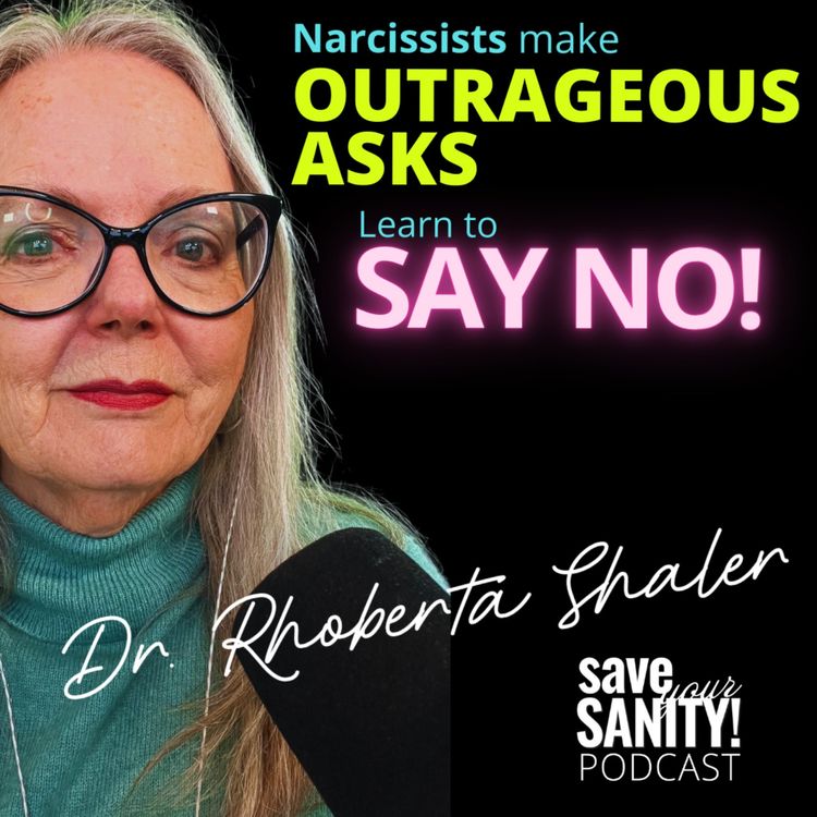 cover art for Narcissists Make OUTRAGEOUS ASKS. Learn to say NO,