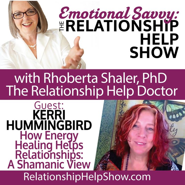 cover art for What is Emotional Savvy & Using it to Heal Relationships Energetically GUEST: Kerri Hummingbird