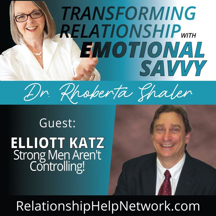 cover art for Strong Men AREN'T Controlling! GUEST - Elliott Katz