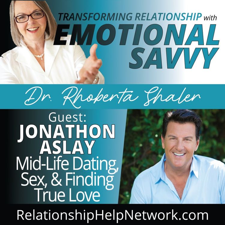 cover art for Mid-Life Dating, Sex & Finding True Love GUEST: Jonathon Aslay