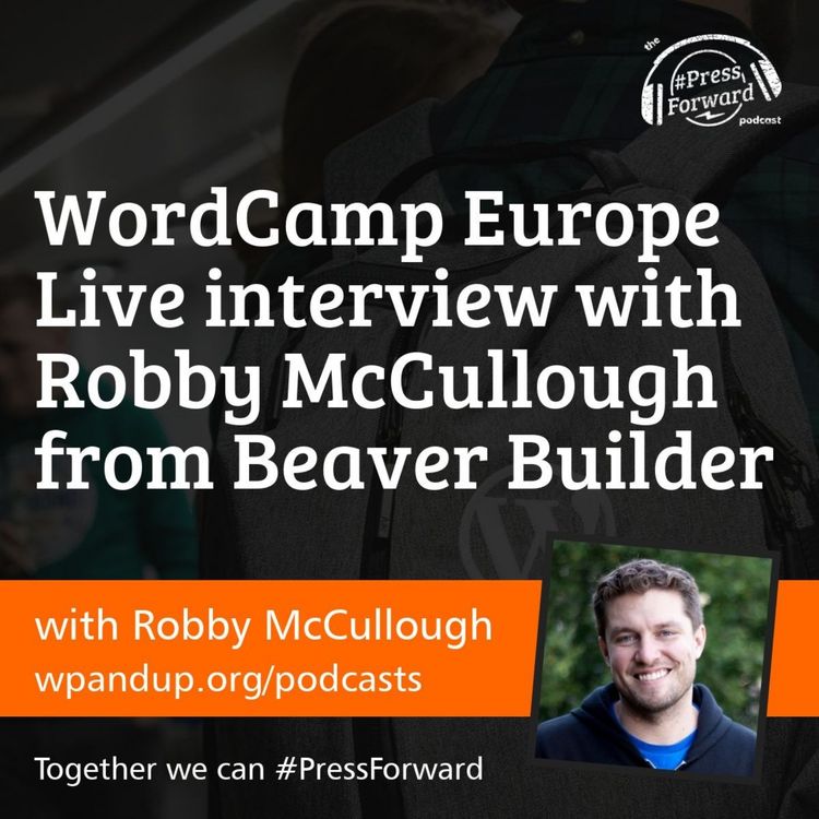 cover art for WordCamp Europe Live interview with Robby McCullough from Beaver Builder