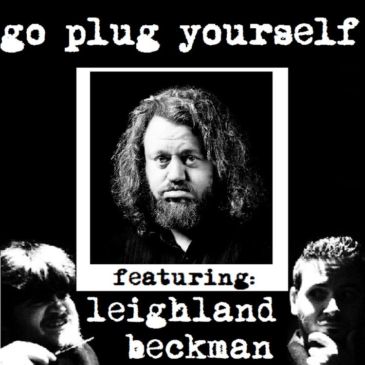 cover art for Go Plug Yourself 256: Leighland Beckman