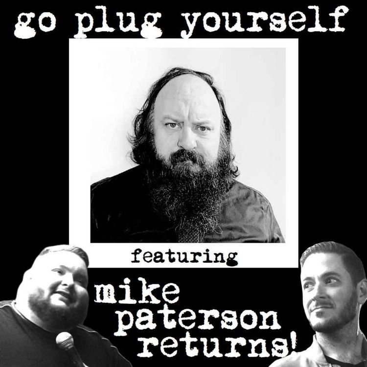 cover art for Go Plug Yourself 264: Mike Paterson Returns!