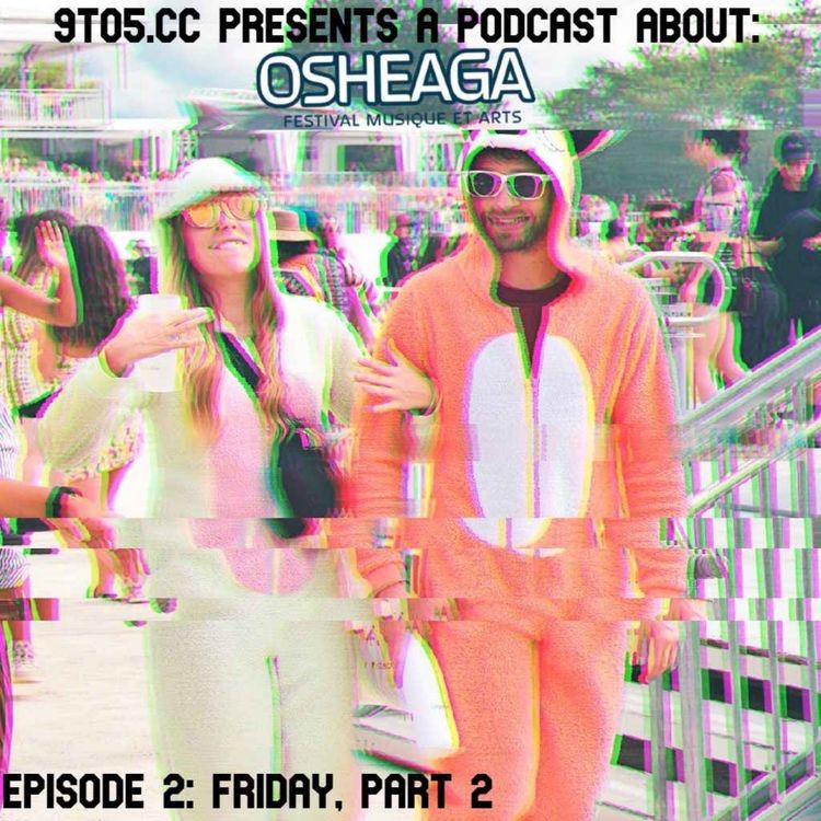 cover art for Osheaga Podcast 2023 (Unofficial) - Friday Part 2
