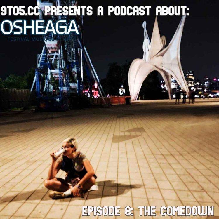 cover art for Osheaga Podcast 2023 (Unofficial) - The Comedown