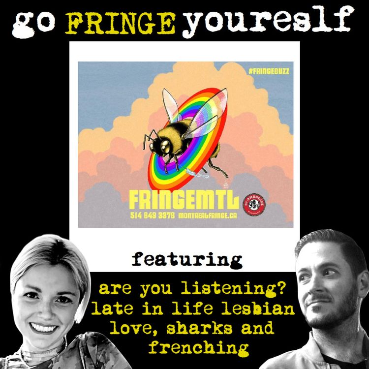 cover art for Go Fringe Yourself 2024 - The Montreal Fringe Festival Special