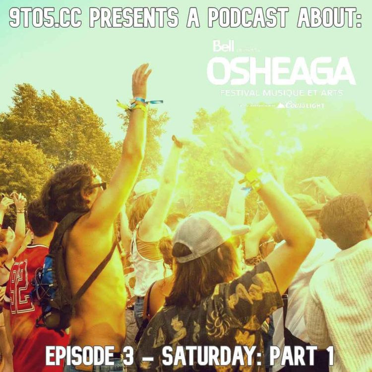 cover art for Osheaga Podcast 2026 (Unofficial) – Saturday: Part 1