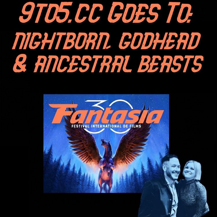 cover art for 9to5.cc Goes to Fantasia: Nightborn, Godhead & Ancestral Beasts
