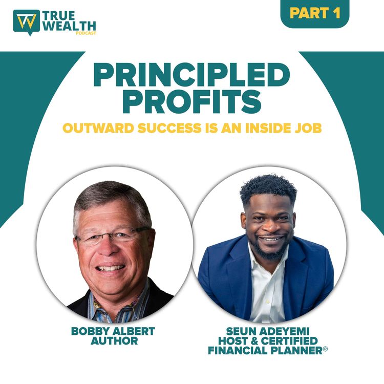 cover art for Principled Profits: Outward Success is An Inside Job - Part 1