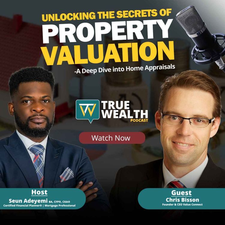 cover art for Unlocking the Secrets of Property Valuation: A Deep Dive into Home Appraisals